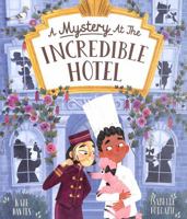 A Mystery at the Incredible Hotel 0711295352 Book Cover