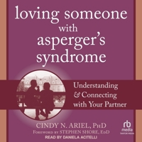 Loving Someone with Asperger's Syndrome: Understanding and Connecting with Your Partner B0BZ3D23G9 Book Cover