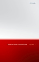 Oxford Studies in Metaethics, Volume 1 (Oxford Studies in Metaethics) 0199291888 Book Cover