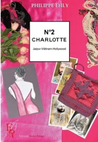 Charlotte tome 2: Jaïpur-Vietnam-Hollywood (French Edition) 2377896472 Book Cover