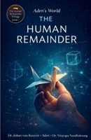 The Human Remainder (Aden's World) B0GM25NH3K Book Cover