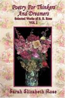Poetry for Thinkers and Dreamers: Selected Works of S. E. Rose Vol 2 059540863X Book Cover