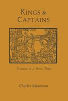 Kings and Captains: Variations on a Heroic Theme 081315359X Book Cover