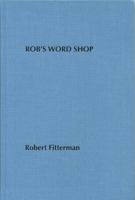 Rob's Word Shop 1937027481 Book Cover