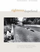 Righteous Dopefiend (California Series in Public Anthropology) 0520254988 Book Cover