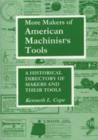 More Makers of American Machinist's Tools 1879335832 Book Cover
