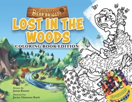 The Great Bear Brigade: Lost In The Woods, Coloring Book Edition 1949474615 Book Cover