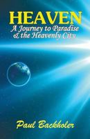 Heaven: A Journey to Paradise and the Heavenly City 1907066179 Book Cover