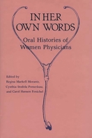 In Her Own Words: Oral Histories of Women Physicians 0313226865 Book Cover