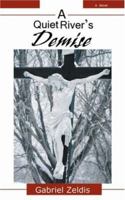 A Quiet River's Demise 0595465579 Book Cover