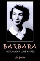 BARBARA: MEMOIR OF A LOVE AFFAIR 1420860917 Book Cover