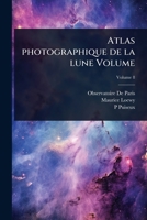 Atlas photographique de la lune Volume (French Edition) 102400886X Book Cover