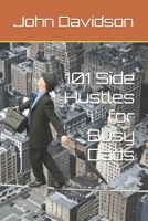 101 Side Hustles for Busy Dads: Earn Extra Income Without Missing Family Time B0FL1HWKXK Book Cover