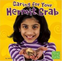 Caring for Your Hermit Crab (First Facts) 0736863885 Book Cover
