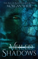 Veiled Shadows 0989305635 Book Cover