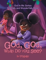 God, God, What Do You See? 1664248609 Book Cover