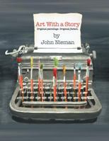 Art with a Story: Art & Short Stories 1465381333 Book Cover