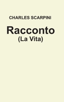 Racconto: (La vita) (Italian Edition) B0H1JRQH97 Book Cover