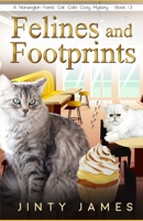 Felines and Footprints: A Norwegian Forest Cat Café Cozy Mystery – Book 13 B0992JVYGL Book Cover