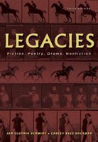 Legacies: Fiction, Poetry, Drama, Nonfiction