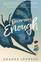 Becoming Enough 1957408014 Book Cover