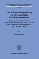 Der Stimmbindungsvertrag Im Borsennotierten Familienunternehmen: Das Spannungsverhaltnis Zwischen Der Sachlichen Steuerbefreiung Nach 13a, 13b Erbstg 3428189299 Book Cover