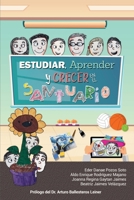 Estudiar, Aprender y Crecer en el Santuario B0914WWHD1 Book Cover