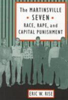 The Martinsville Seven: Race, Rape, and Capital Punishment (Constitutionalism and Democracy (Paperback))