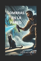 SOMBRAS EN LA PARED: VERSION 2 (Spanish Edition) B0DTHD6S4B Book Cover