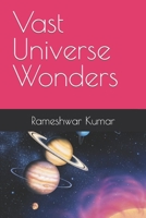 Vast Universe Wonders B0C6P6D6KM Book Cover