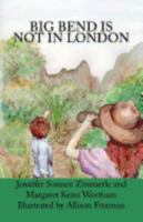 Big Bend Is Not in London 1540467589 Book Cover