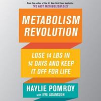 Metabolism Revolution: Lose 14 Pounds in 14 Days and Keep It Off for Life 1538502135 Book Cover