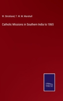 Catholic Missions in Southern India to 1865 3742807781 Book Cover