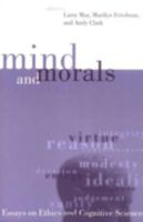 Mind and Morals: Essays on Ethics and Cognitive Science 0262631652 Book Cover