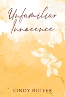 Unfamiliar Innocence 197723898X Book Cover