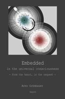 Embedded in the Universal Consciousness: From the Heart, is the Request 9463383166 Book Cover