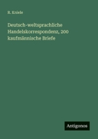 Deutsch-weltsprachliche Handelskorrespondenz, 200 kaufmännische Briefe (German Edition) 3563871248 Book Cover