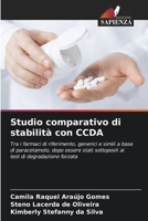 Studio comparativo di stabilità con CCDA: Tra i farmaci di riferimento, generici e simili a base di paracetamolo, dopo essere stati sottoposti ai test di degradazione forzata 6206375048 Book Cover