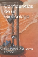 Confidencias de un Ginecólogo (Vol. 1) B089LWGCGM Book Cover