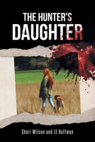 The Hunter's Daughter 1662479964 Book Cover