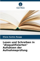 Lesen und Schreiben in "disqualifizierten" Aufsätzen der Aufnahmeprüfung (German Edition) 6208391172 Book Cover
