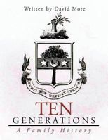 Ten Generations: A Family History 1490744851 Book Cover