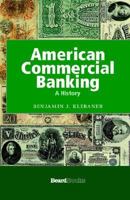 American Commercial Banking: A History 1587981424 Book Cover