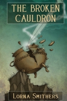 The Broken Cauldron 1735794449 Book Cover