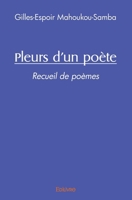 Pleurs d'un poète: Recueil de poèmes (French Edition) 2414484381 Book Cover