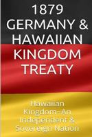 1879 GERMANY & The HAWAIIAN KINGDOM TREATY: Hawaii War Report HAWAII BOOK CLUB 153466842X Book Cover