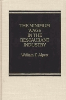The Minimum Wage in the Restaurant Industry 0275920852 Book Cover