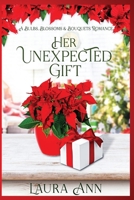 Her Unexpected Gift: a sweet, small town romance 1956176187 Book Cover