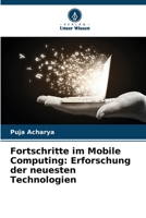 Fortschritte im Mobile Computing: Erforschung der neuesten Technologien (German Edition) 6207890388 Book Cover
