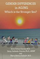 Gender Differences in Aging : Which Is the Stronger Sex? 179418662X Book Cover
